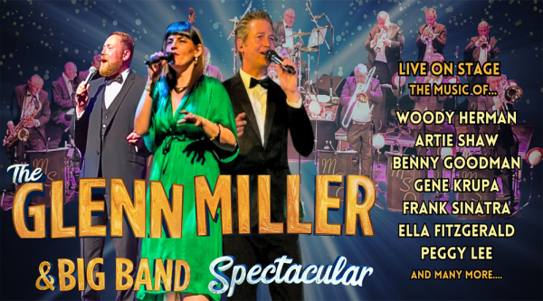 The Glenn Miller & Big Band Spectacular at the Theatre Royal